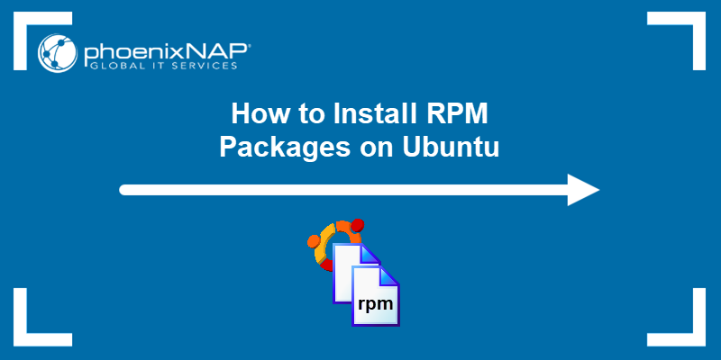 How to install RPM packages on Ubuntu - a tutorial.